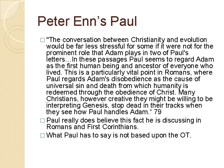 Peter Enn’s Paul � "The conversation between Christianity and evolution would be far less Peter Enn’s Paul � "The conversation between Christianity and evolution would be far less