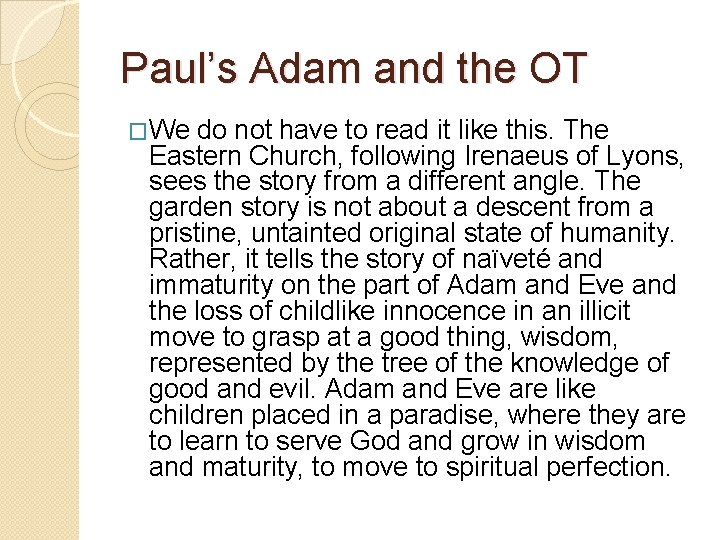 Paul’s Adam and the OT �We do not have to read it like this. Paul’s Adam and the OT �We do not have to read it like this.