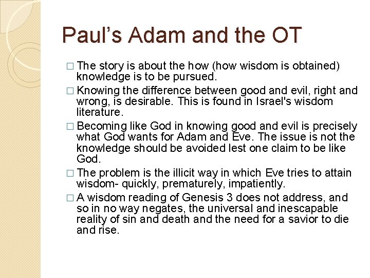 Paul’s Adam and the OT � The story is about the how (how wisdom Paul’s Adam and the OT � The story is about the how (how wisdom