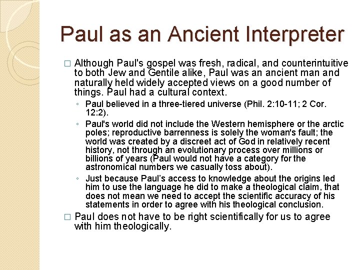 Paul as an Ancient Interpreter � Although Paul's gospel was fresh, radical, and counterintuitive Paul as an Ancient Interpreter � Although Paul's gospel was fresh, radical, and counterintuitive