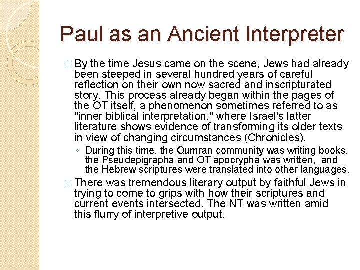 Paul as an Ancient Interpreter � By the time Jesus came on the scene, Paul as an Ancient Interpreter � By the time Jesus came on the scene,