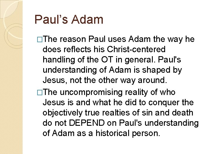 Paul’s Adam �The reason Paul uses Adam the way he does reflects his Christ-centered Paul’s Adam �The reason Paul uses Adam the way he does reflects his Christ-centered