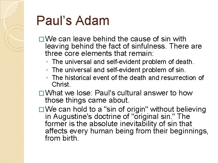 Paul’s Adam � We can leave behind the cause of sin with leaving behind Paul’s Adam � We can leave behind the cause of sin with leaving behind