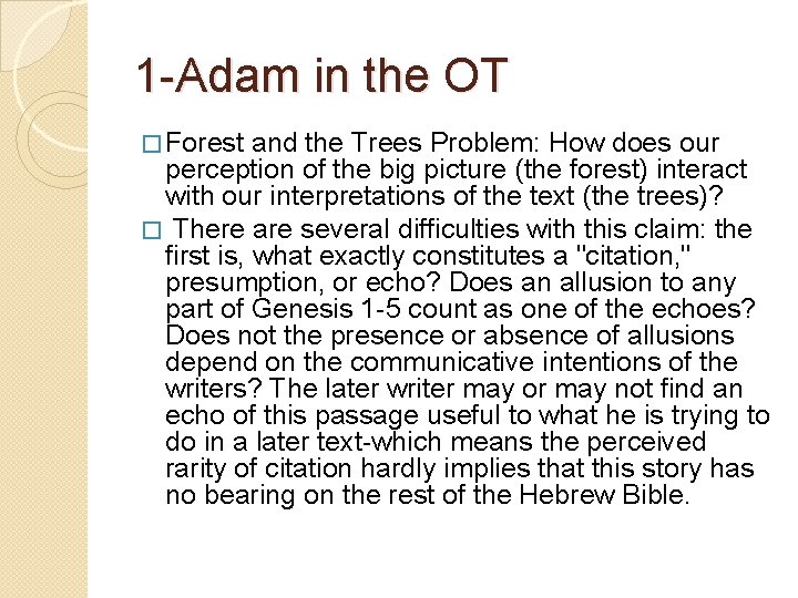 1 -Adam in the OT � Forest and the Trees Problem: How does our 1 -Adam in the OT � Forest and the Trees Problem: How does our