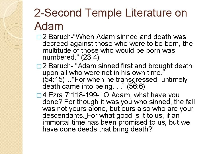 2 -Second Temple Literature on Adam � 2 Baruch-“When Adam sinned and death was 2 -Second Temple Literature on Adam � 2 Baruch-“When Adam sinned and death was
