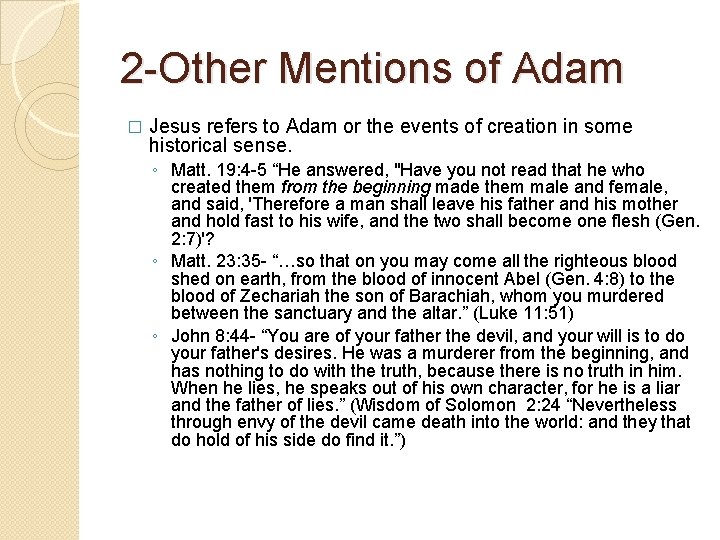 2 -Other Mentions of Adam � Jesus refers to Adam or the events of 2 -Other Mentions of Adam � Jesus refers to Adam or the events of