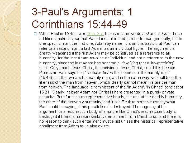 3 -Paul’s Arguments: 1 Corinthians 15: 44 -49 � When Paul in 15: 45 3 -Paul’s Arguments: 1 Corinthians 15: 44 -49 � When Paul in 15: 45