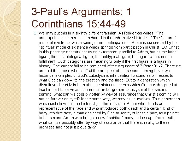 3 -Paul’s Arguments: 1 Corinthians 15: 44 -49 � We may put this in 3 -Paul’s Arguments: 1 Corinthians 15: 44 -49 � We may put this in