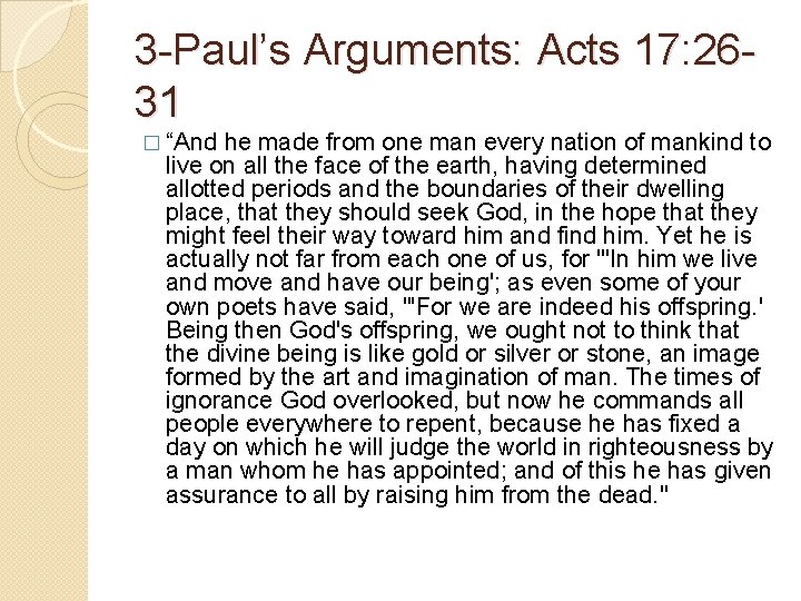 3 -Paul’s Arguments: Acts 17: 2631 � “And he made from one man every 3 -Paul’s Arguments: Acts 17: 2631 � “And he made from one man every