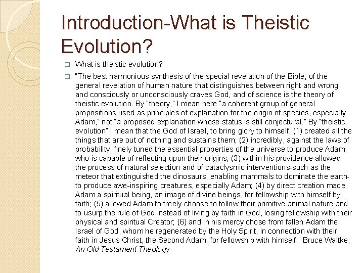 Introduction-What is Theistic Evolution? � What is theistic evolution? � “The best harmonious synthesis Introduction-What is Theistic Evolution? � What is theistic evolution? � “The best harmonious synthesis