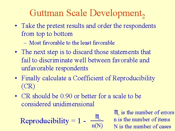 Guttman Scale Development 2 • Take the pretest results and order the respondents from