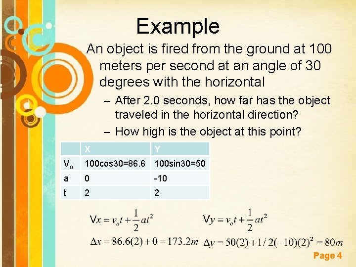 Example An object is fired from the ground at 100 meters per second at