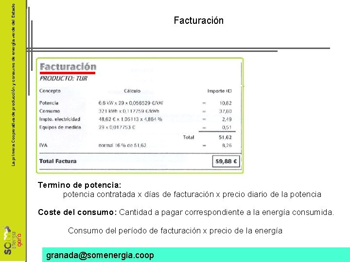 La primera Cooperativa de producción y consumo de energía verde del Estado Facturación Termino