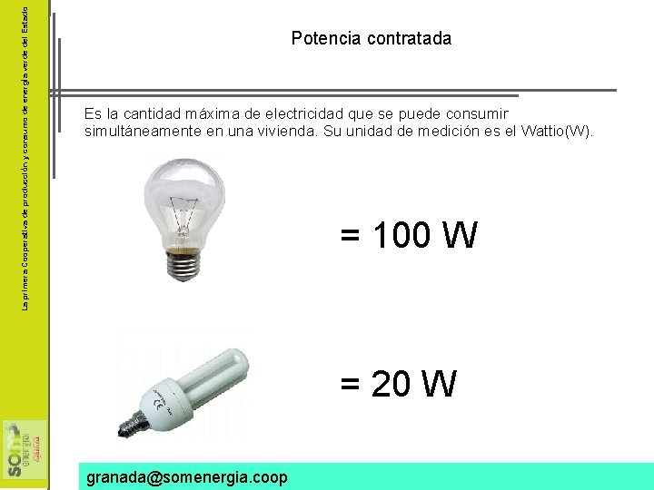 La primera Cooperativa de producción y consumo de energía verde del Estado Potencia contratada