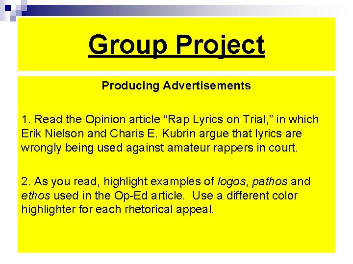 Group Project Producing Advertisements 1. Read the Opinion article “Rap Lyrics on Trial, ”