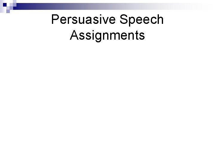 Persuasive Speech Assignments 