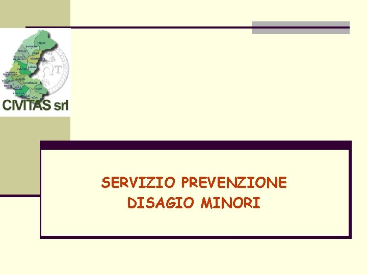 SERVIZIO PREVENZIONE DISAGIO MINORI 