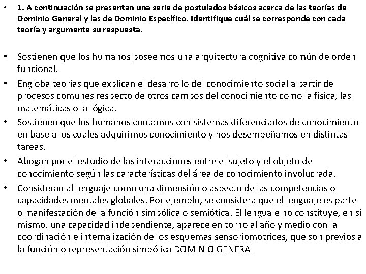  • 1. A continuación se presentan una serie de postulados básicos acerca de