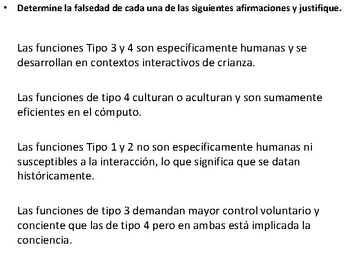  • Determine la falsedad de cada una de las siguientes afirmaciones y justifique.