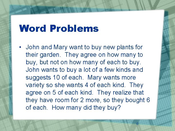 Word Problems • John and Mary want to buy new plants for their garden.