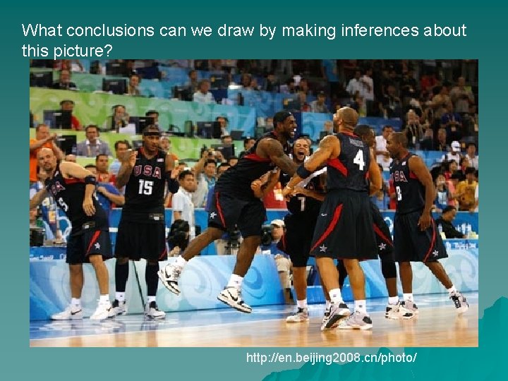 What conclusions can we draw by making inferences about this picture? http: //en. beijing