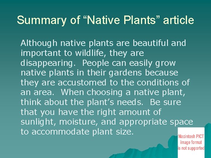 Summary of “Native Plants” article Although native plants are beautiful and important to wildlife,
