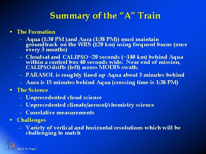 Summary of the “A” Train • The Formation – Aqua (1: 30 PM )and