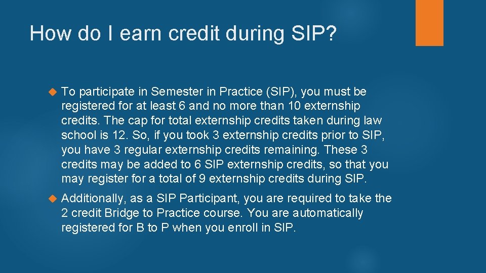 How do I earn credit during SIP? To participate in Semester in Practice (SIP),