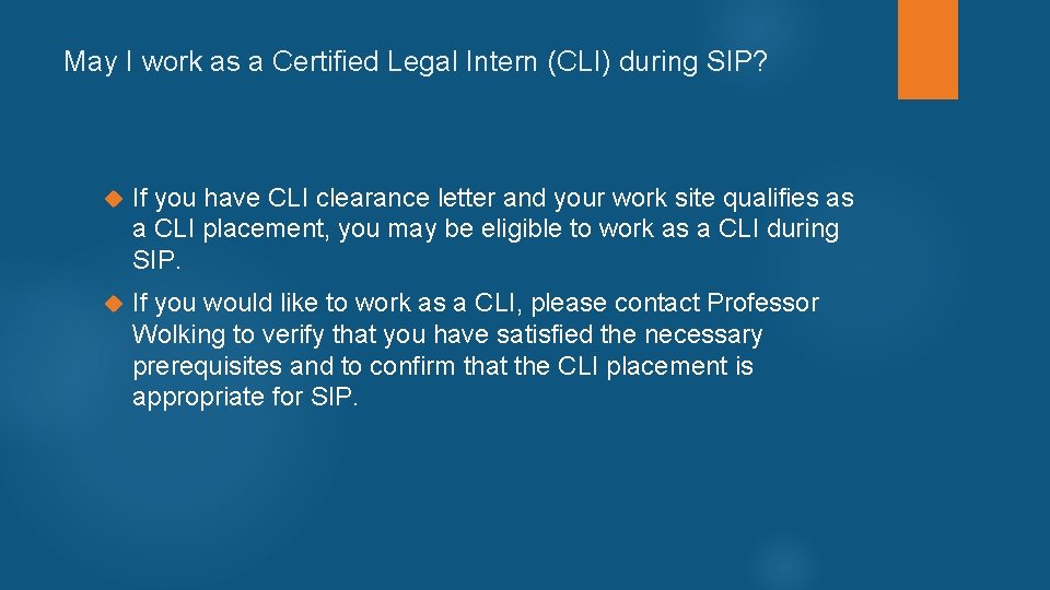 May I work as a Certified Legal Intern (CLI) during SIP? If you have