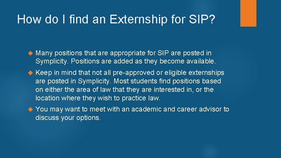How do I find an Externship for SIP? Many positions that are appropriate for