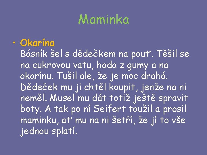 Maminka • Okarína Básník šel s dědečkem na pouť. Těšil se na cukrovou vatu,