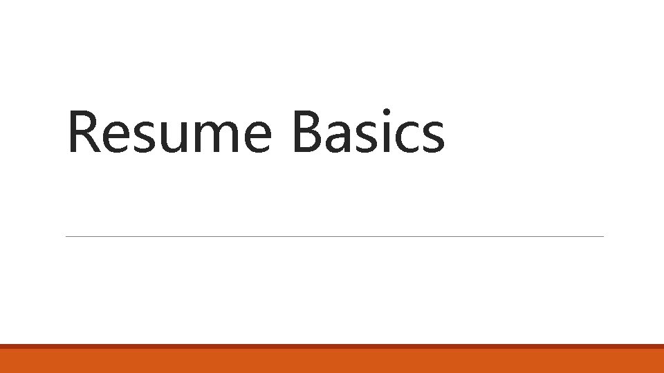 Resume Basics 