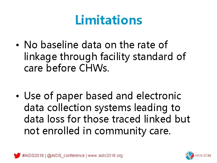 Limitations • No baseline data on the rate of linkage through facility standard of Limitations • No baseline data on the rate of linkage through facility standard of
