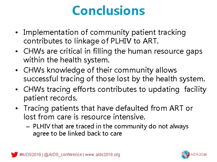 Conclusions • Implementation of community patient tracking contributes to linkage of PLHIV to ART.