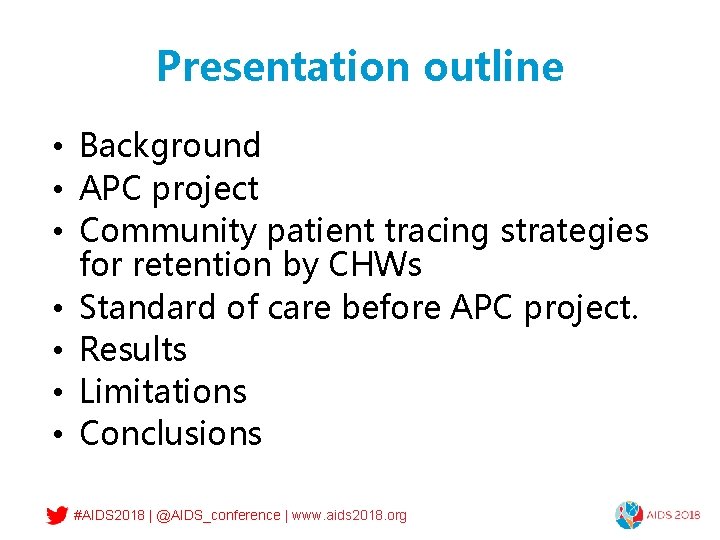 Presentation outline • Background • APC project • Community patient tracing strategies for retention