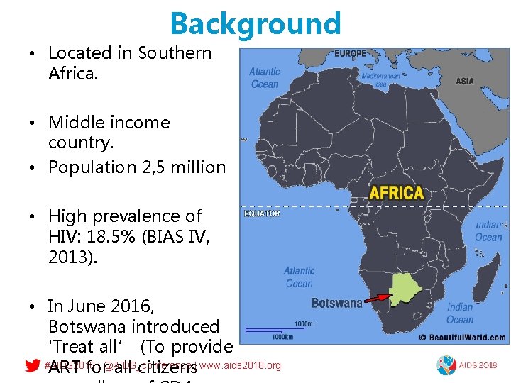 Background • Located in Southern Africa. • Middle income country. • Population 2, 5