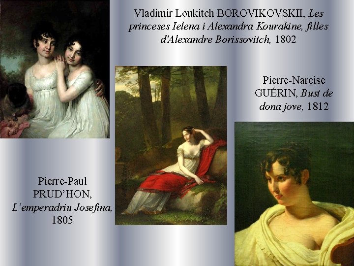 Vladimir Loukitch BOROVIKOVSKII, Les princeses Ielena i Alexandra Kourakine, filles d'Alexandre Borissovitch, 1802 Pierre-Narcise