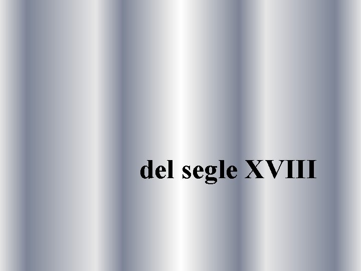 del segle XVIII 