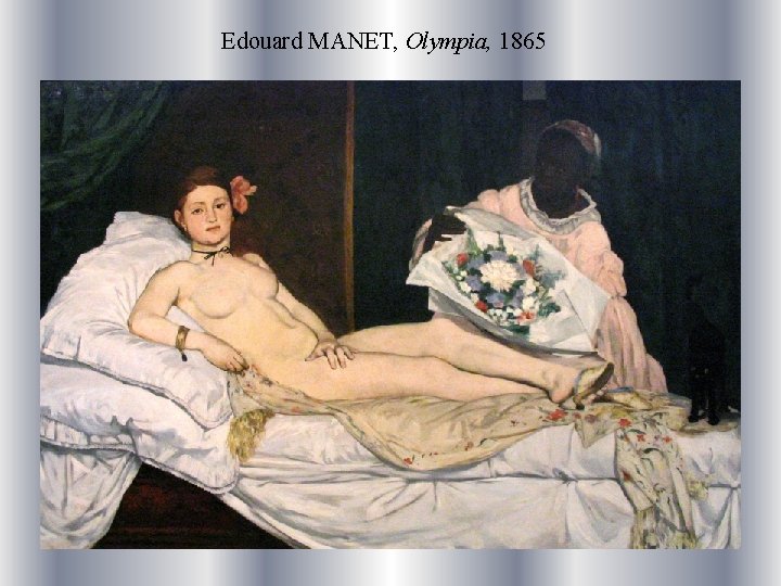 Edouard MANET, Olympia, 1865 