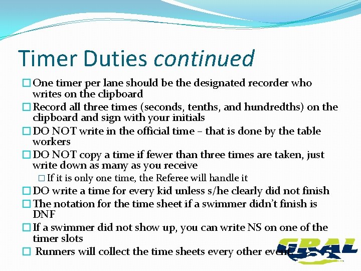 Timer Duties continued �One timer per lane should be the designated recorder who writes
