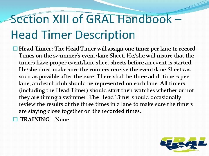 Section XIII of GRAL Handbook – Head Timer Description � Head Timer: The Head