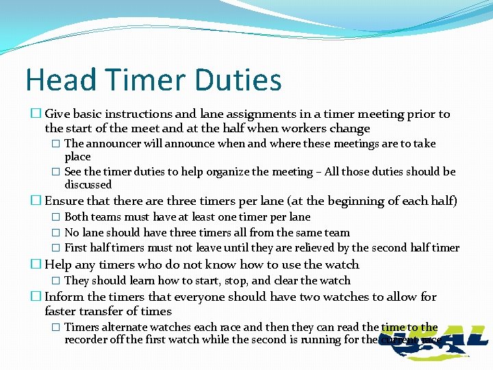 Head Timer Duties � Give basic instructions and lane assignments in a timer meeting