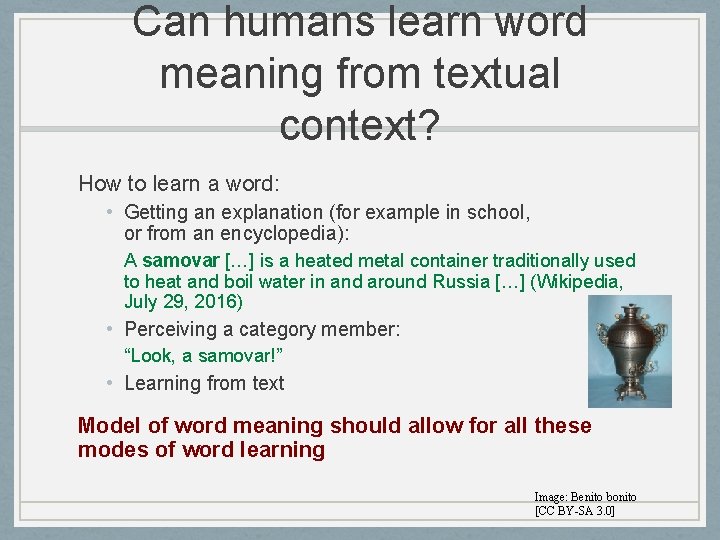 Can humans learn word meaning from textual context? How to learn a word: •