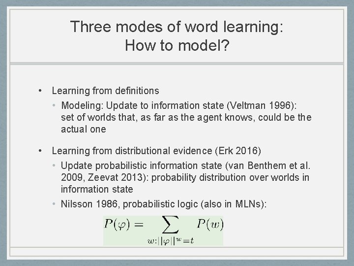 Three modes of word learning: How to model? • Learning from definitions • Modeling: