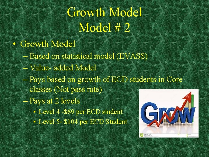 Growth Model # 2 • Growth Model – Based on statistical model (EVASS) –