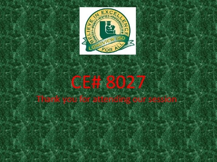 CE# 8027 Thank you for attending our session 