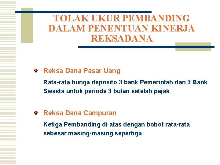 TOLAK UKUR PEMBANDING DALAM PENENTUAN KINERJA REKSADANA Reksa Dana Pasar Uang Rata-rata bunga deposito