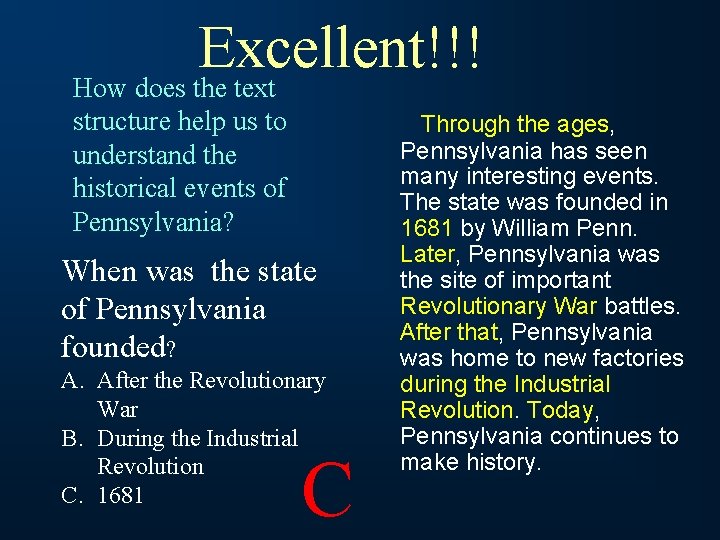 Excellent!!! How does the text structure help us to understand the historical events of