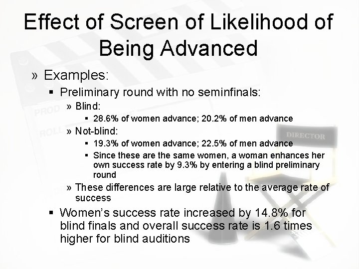 Effect of Screen of Likelihood of Being Advanced » Examples: § Preliminary round with