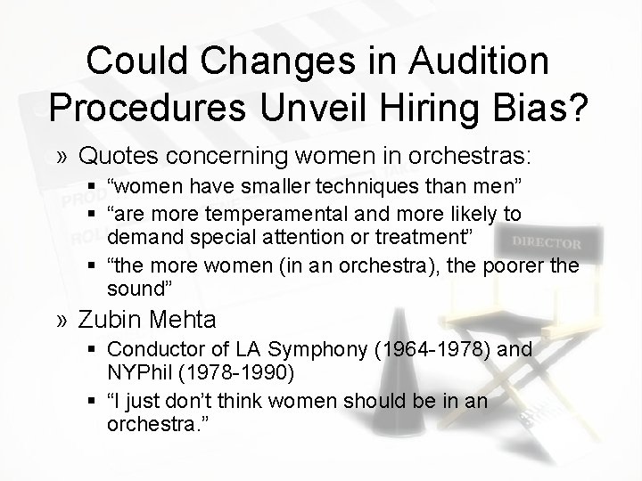 Could Changes in Audition Procedures Unveil Hiring Bias? » Quotes concerning women in orchestras: